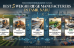 Best 5 Weighbridge Manufacturers in Tamil Nadu